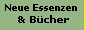 Neue Essenzen & Bücher