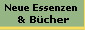 Neue Essenzen & Bücher